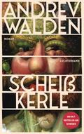 Scheißkerle: Roman - Der Nummer-1-Bestseller aus S