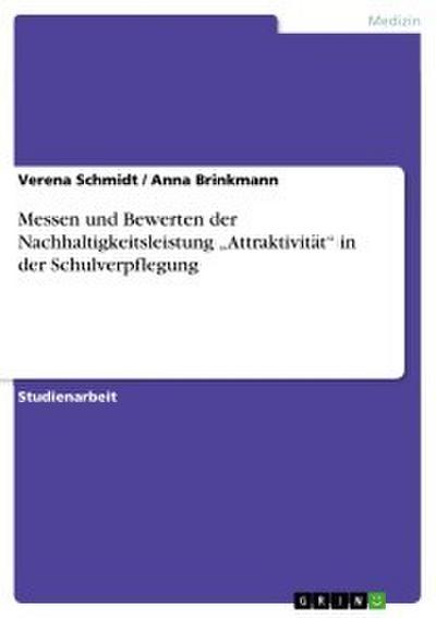 Messen und Bewerten der Nachhaltigkeitsleistung "Attraktivität" in der Schulverpflegung