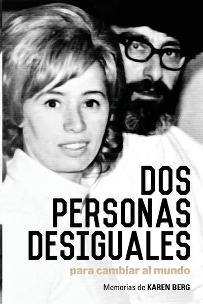 Dos Personas Desiguales Para Cambiar Al Mundo