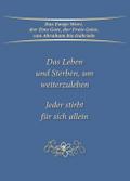 Das Leben und Sterben, um weiterzuleben