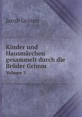 Kinder und Hausmärchen gesammelt durch die Brüder Grimm: Volume 3