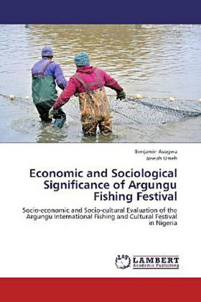 Economic and Sociological Significance of Argungu Fishing Festival