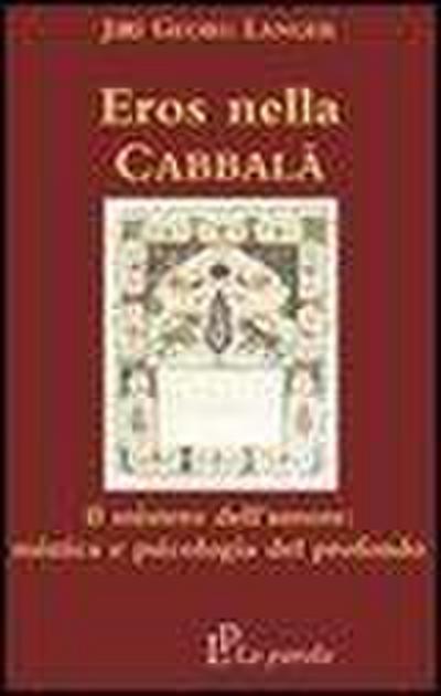 Langer, J: Eros nella Cabbalà. Il mistero dell’amore: mistic