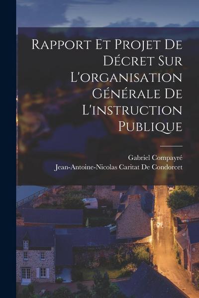 Rapport Et Projet De Décret Sur L’organisation Générale De L’instruction Publique