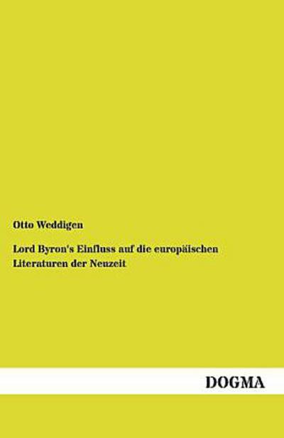 Lord Byron’s Einfluss auf die europäischen Literaturen der Neuzeit