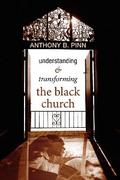 Understanding and Transforming the Black Church