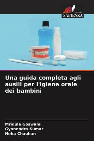 Una guida completa agli ausili per l’igiene orale dei bambini