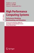 High Performance Computing Systems. Performance Modeling, Benchmarking, and Simulation