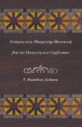 Intarsia and Marquetry - Handbook for the Designer and Craftsman
