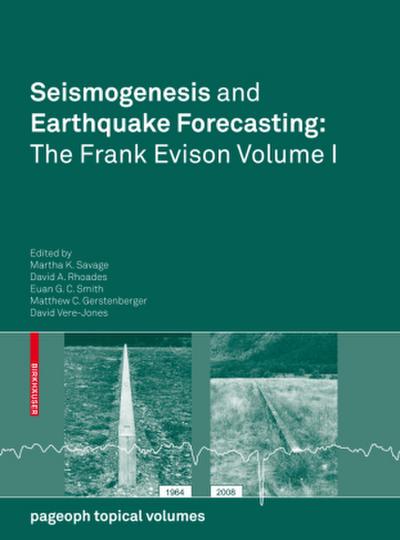 Seismogenesis and Earthquake Forecasting: The Frank Evison Volume I