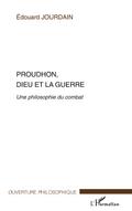 Proudhon, Dieu et la guerre