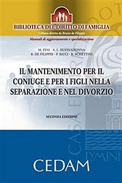 Il mantenimento per il coniuge e per i figli nella separazione e nel divorzio. Seconda edizione