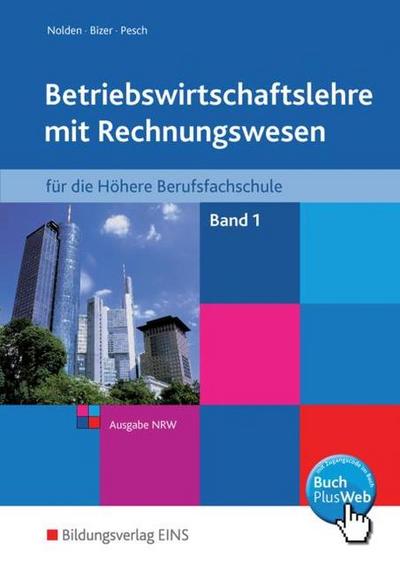 Betriebswirtschaftslehre mit Rechnungswesen für Höhere Berufsfachschulen