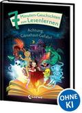 7-Minuten-Geschichten zum Lesenlernen - Achtung, Gänsehaut-Gefahr!