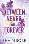 Between Never and Forever