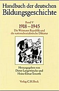 Handbuch der deutschen Bildungsgeschichte 5: 1918-1945