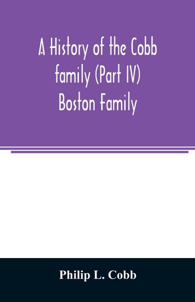 A history of the Cobb family (Part IV) Boston Family
