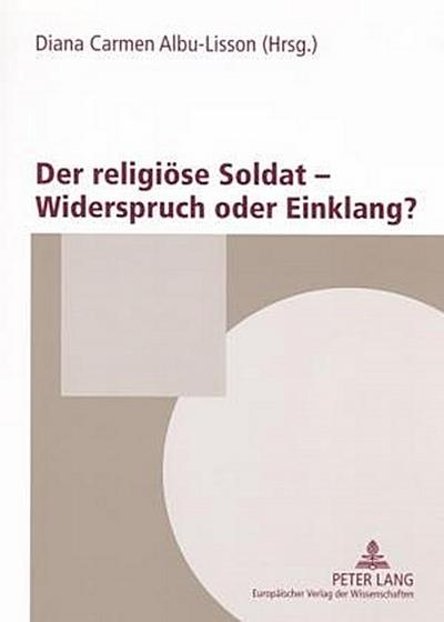 Der religiöse Soldat - Widerspruch oder Einklang?