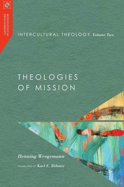 Intercultural Theology, Volume Two