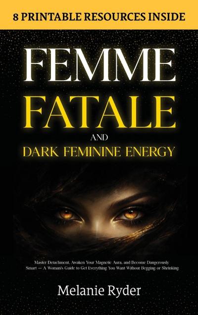 Femme Fatale and Dark Feminine Energy