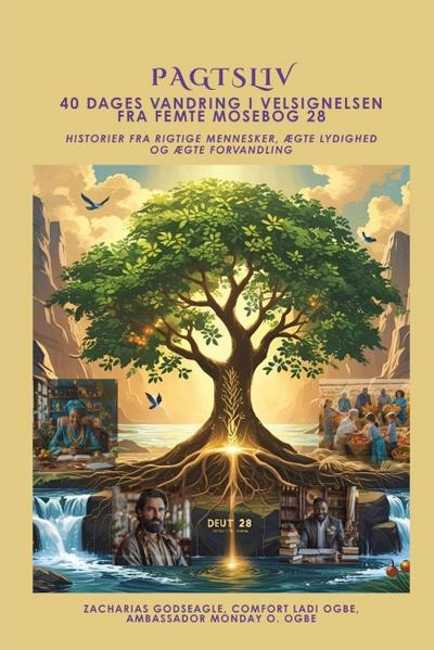 PAGTSLIV - 40 dages vandring i velsignelsen fra Femte Mosebog 28