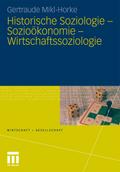 Historische Soziologie - Sozioökonomie - Wirtschaftssoziologie