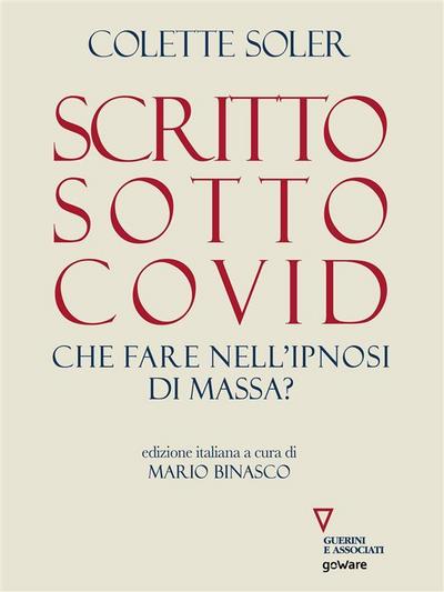Scritto sotto Covid. Che fare nell’ipnosi di massa?