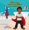 Little Andy and Super Bristles the Toothbrush