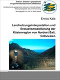 Landnutzungsinterpretation und Erosionsmodellierung der Küstenregion von Nordost Bali, Indonesien