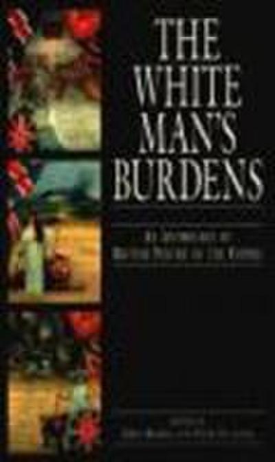 The White Man’s Burdens