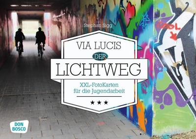 Sigg, S: Via Lucis: der Lichtweg