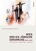 Wien und die jüdische Erfahrung 1900-1938