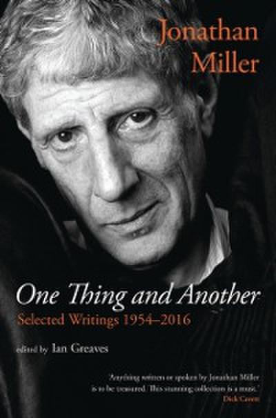 One Thing and Another: Selected Writings 1954–2016