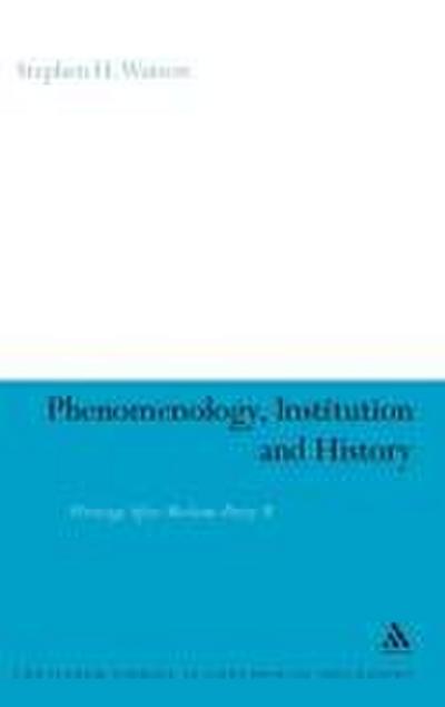 Phenomenology, Institution and History