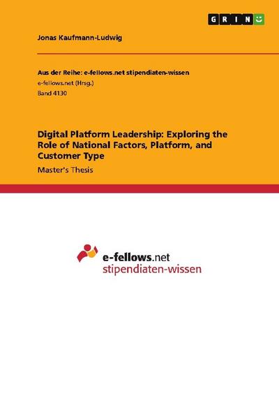 Digital Platform Leadership: Exploring the Role of National Factors, Platform, and Customer Type
