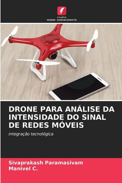 DRONE PARA ANÁLISE DA INTENSIDADE DO SINAL DE REDES MÓVEIS