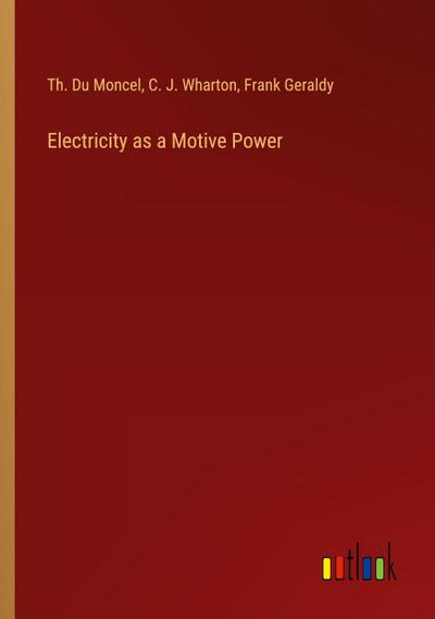 Electricity as a Motive Power