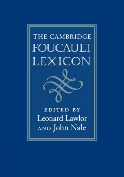 The Cambridge Foucault Lexicon