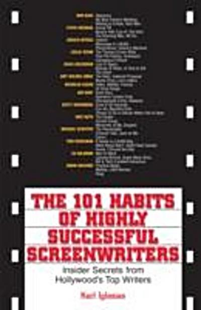 101 Habits Of Highly Successful Screenwriters