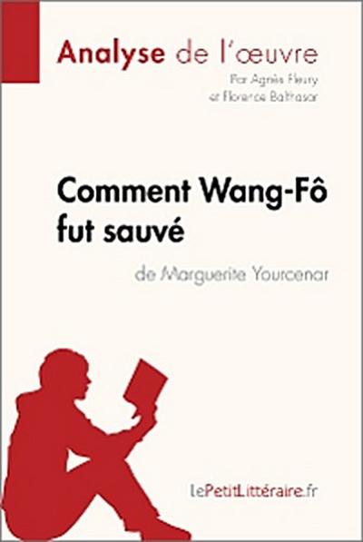 Comment Wang-Fô fut sauvé de Marguerite Yourcenar (Analyse de l’oeuvre)