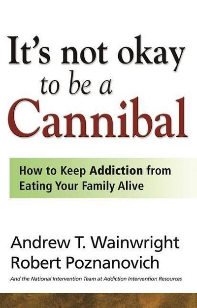 It’s Not Okay to Be a Cannibal