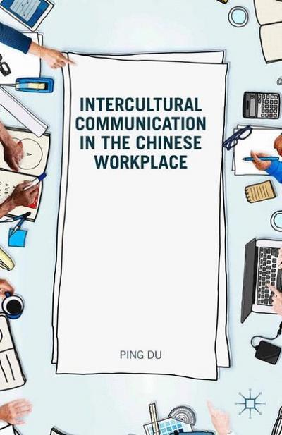 Intercultural Communication in the Chinese Workplace