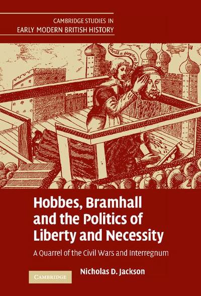 Hobbes, Bramhall and the Politics of Liberty and             Necessity