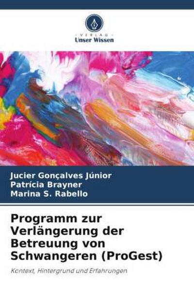 Programm zur Verlängerung der Betreuung von Schwangeren (ProGest)