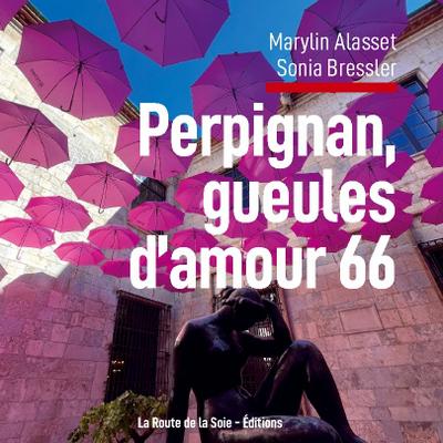 Perpignan, gueules d’amour 66