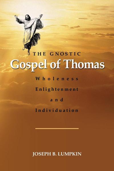 The Gnostic Gospel of Thomas