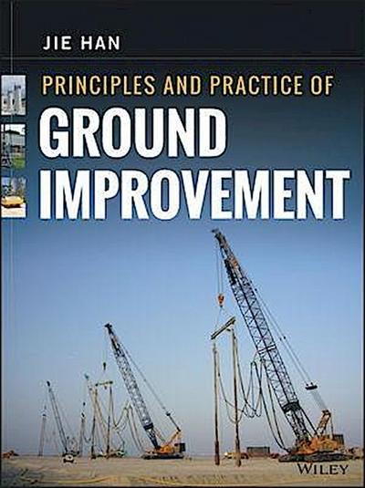Principles and Practice of Ground Improvement