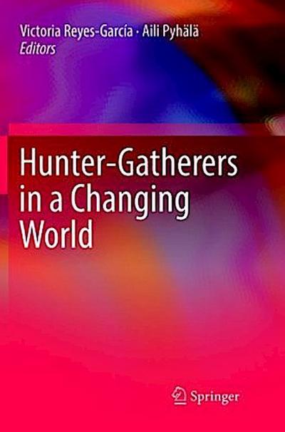 Hunter-gatherers in a Changing World
