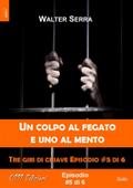 Un colpo al fegato e uno al mento - Tre giri di chiave ep. #5 di 6