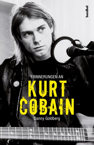 Erinnerungen an Kurt Cobain; Übers. v. Borchardt, Kirsten; Deutsch